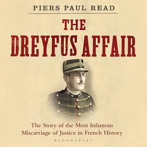 The Dreyfus Affair By Piers Paul Read